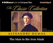 Alexandre Dumas: The Man in the Iron Mask (The Classic Collection) (2006, Brilliance Audio on CD Unabridged)
