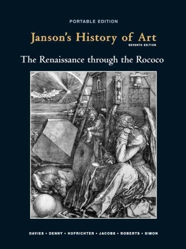 David Simon, Penelope J.E. Davies, Walter B. Denny, Frima Fox Hofrichter, Joseph Jacobs: Janson's History of Art Portable Edition (2009)