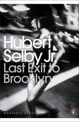 Hubert, JR. Selby, Hubert Selby Jr.: Last Exit To Brooklyn (2011, Penguin Books)