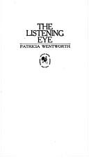Patricia Wentworth: The listening eye (a Miss Silver mystery) (Paperback, 1980, Bantam)