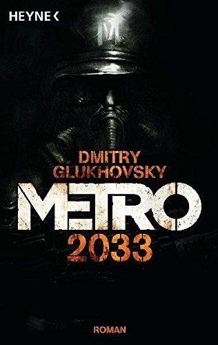 Dmitry Glukhovsky: Metro 2033 (Paperback, German language, 2012, Heyne)
