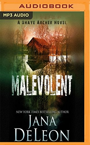 Julie McKay, Jana DeLeon: Malevolent (AudiobookFormat, Audible Studios on Brilliance Audio)