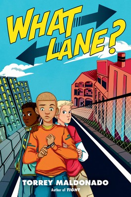 Torrey Maldonado: What Lane? (2020, Nancy Paulsen Books)