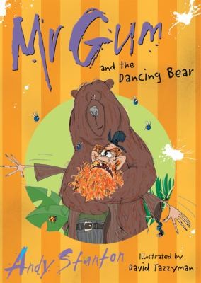 Andy Stanton: Mr Gum And The Dancing Bear (2008, Egmont UK Ltd)