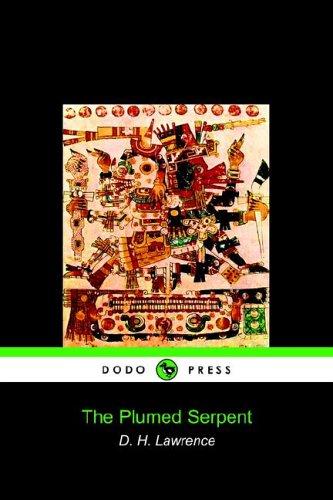 D. H. Lawrence: The Plumed Serpent (Paperback, 2005, Dodo Press)