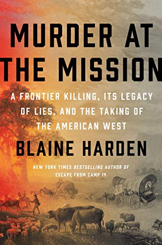 Blaine Harden: Murder at the Mission (Hardcover, 2021, Viking)