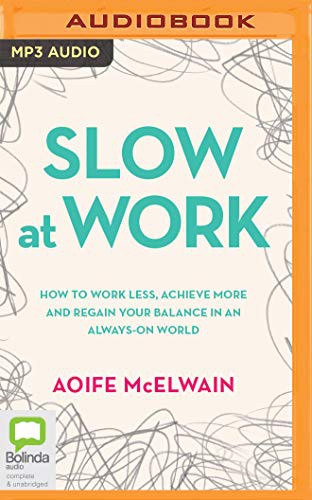 Aoife McElwain, Aoife McElwain: Slow At Work (AudiobookFormat, 2020, Bolinda Audio)