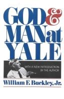 William F. Buckley: God and man at Yale (Hardcover, 1977, Gateway Editions, Regnery Gateway)