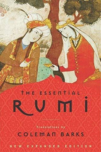 Rumi (Jalāl ad-Dīn Muḥammad Balkhī): The essential Rumi (1995, HarperCollins)