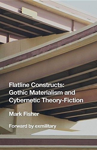 Mark Fisher, Exmilitary Collective: Flatline Constructs (2018, Exmilitary)