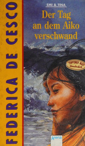 Federica De Cesco: Emi und Tina (German language, 1996, Arena)