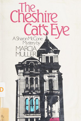 Marcia Muller: The Cheshire cat's eye (1983, St. Martin's Press)