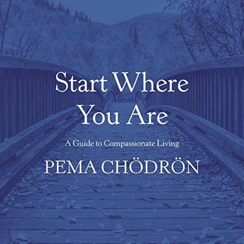 Pema Chödrön: Start Where You Are (AudiobookFormat)