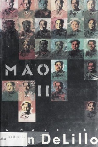 Don DeLillo: Mao II (1991, Viking)