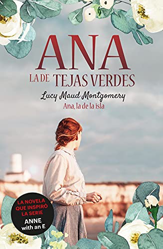 Ángela Esteller García, Lucy Maud Montgomery: Ana, la de Tejas Verdes 3. Ana, la de la Isla (Paperback, 2022, Duomo ediciones)