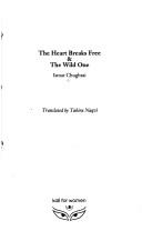 ʻIṣmat Cug̲h̲tāʼī: The heart breaks free & The wild one (1993, Kali for Women)