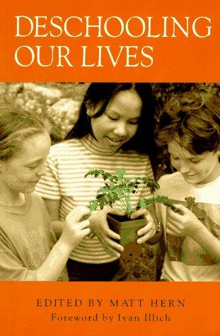 Matt Hern: Deschooling Our Lives (Paperback, 1996, New Society Publishers)