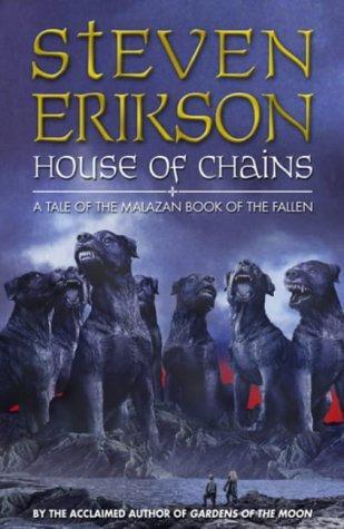 Steven Erikson: House of chains (Bantam Press, Limited)
