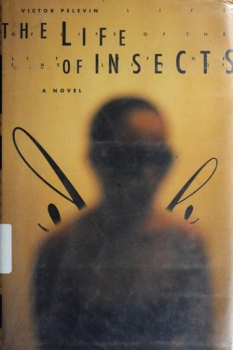 Виктор Пелевин: The life of insects (1998, Farrar, Straus and Giroux)