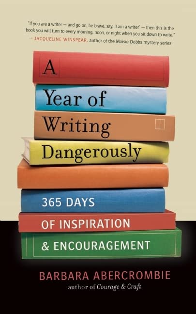 Barbara Abercrombie: A year of writing dangerously (2012, New World Library)