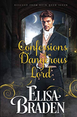 Elisa Braden: Confessions of a Dangerous Lord (Paperback, 2017, CreateSpace Independent Publishing Platform)