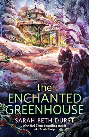 Sarah Beth Durst: Enchanted Greenhouse (2025, Doherty Associates, LLC, Tom)