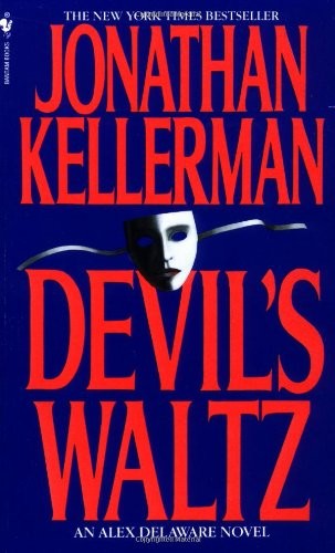 Jonathan Kellerman: Devil's Waltz (Paperback, 1993, Bantam Books, a div. of Bantam Doubleday Dell Publishing Group, Inc.)