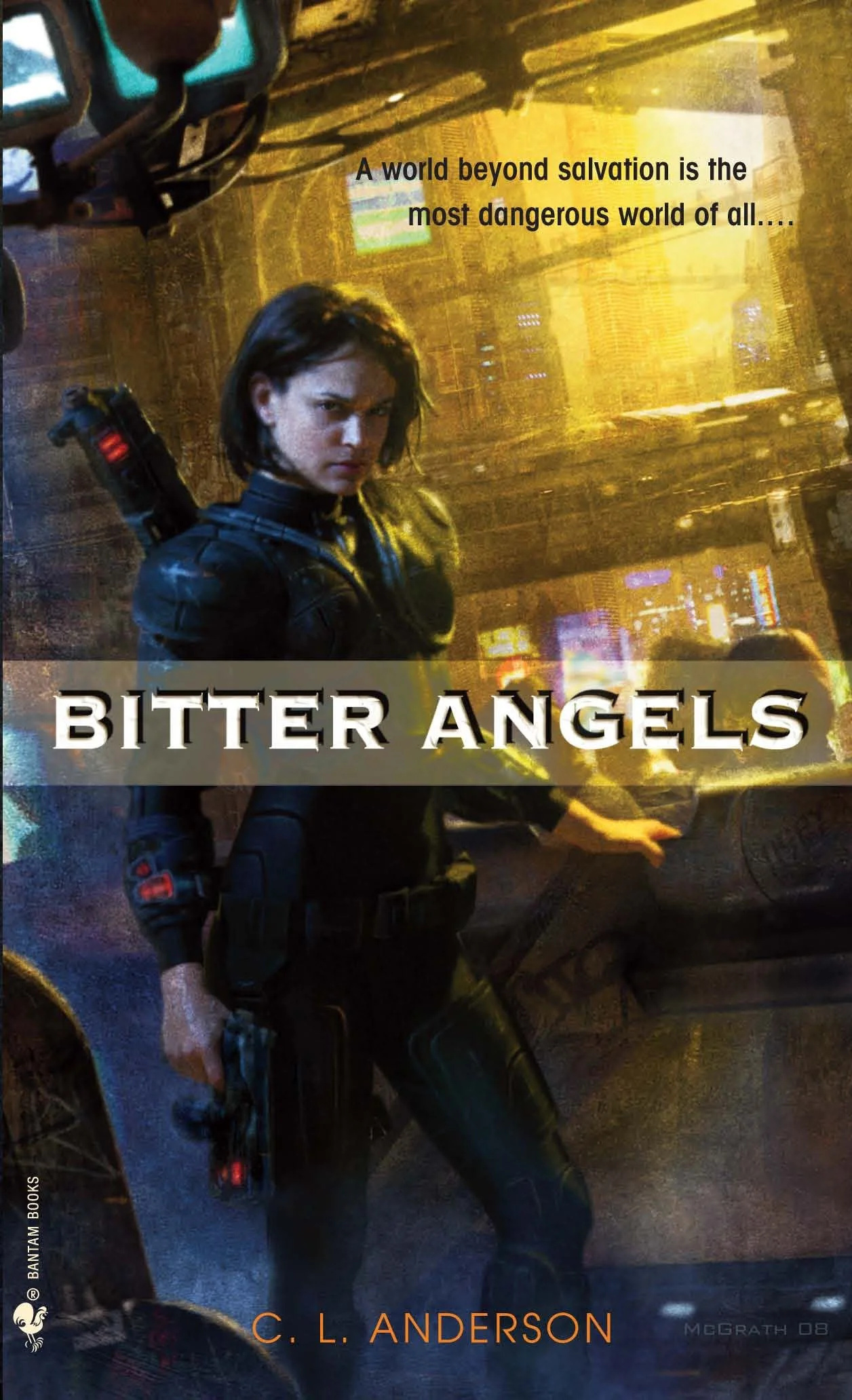 C. L. Anderson: Bitter Angels (Paperback, 2009, Spectra / Ballantine Books)