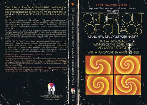 Ilya Prigogine: Order out of chaos (1984, New Science Library, Distributed by Random House)