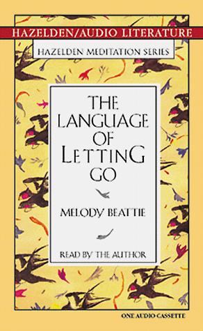 Melody Beattie: The Language of Letting Go (AudiobookFormat, 1998, Audio Literature)