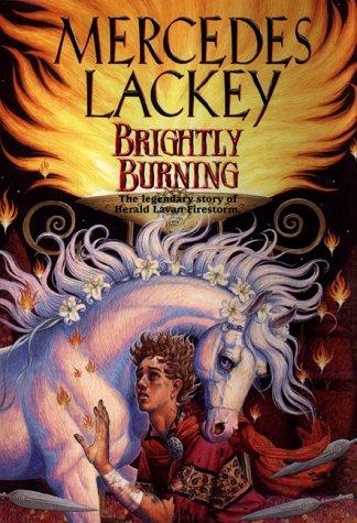 Mercedes Lackey: Brightly burning (2000, DAW Books, Distributed by Penguin Putnam)