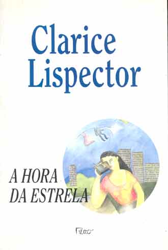 Clarice Lispector: A hora da estrela (Portuguese language, 1998, Rocco)