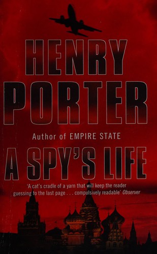 Porter, Henry: A spy's life (2002, Orion)