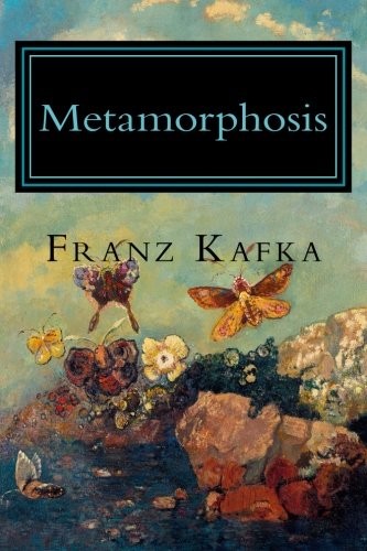 Franz Kafka: Metamorphosis (2014, CreateSpace Independent Publishing Platform, Createspace Independent Publishing Platform)