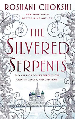 Roshani Chokshi: The Silvered Serpents (2021, Wednesday Books)