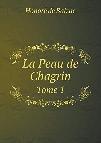 Honoré de Balzac: La Peau De Chagrin - Tome I (Russian language)
