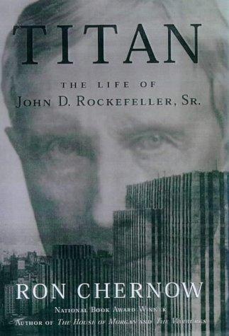 Ron Chernow: Titan (1998, Random House)