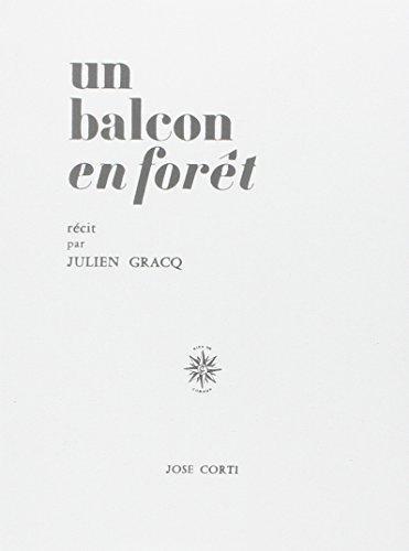 Julien Gracq: Un balcon en forêt (French language, 1998)