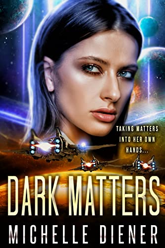 Michelle Diener: Dark Matters (2019, Diener, Michelle)