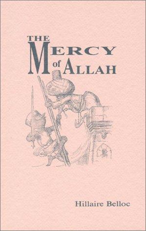 Hilaire Belloc: The Mercy of Allah (Paperback, Fraser Pub. Co.)