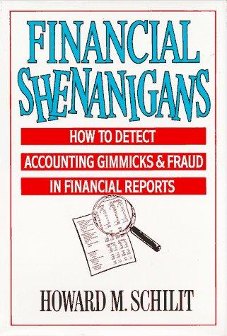 Howard Mark Schilit: Financial shenanigans (1993, McGraw-Hill)