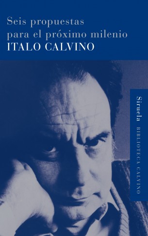 Italo Calvino: Seis Propuestas Para El Proximo Milenio (Paperback, 1999, Siruela)
