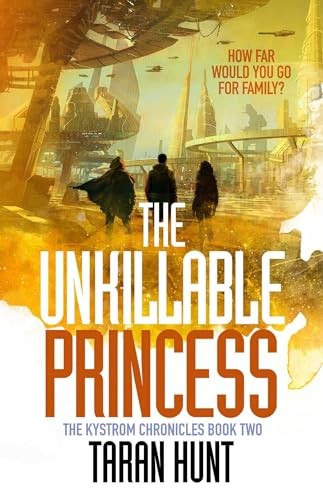 Taran Hunt: The Unkillable Princess (Solaris)