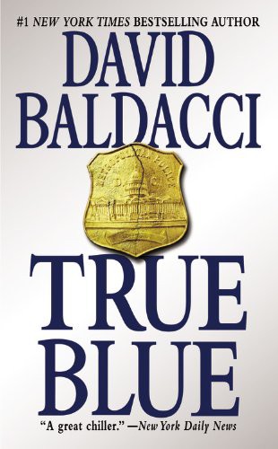 David Baldacci: True Blue (Paperback, Hachette Book Group USA)