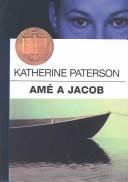 Katherine Paterson: Ame a Jacob/Jacob Have I Loved (Hardcover, Spanish language, 2003, Tandem Library)