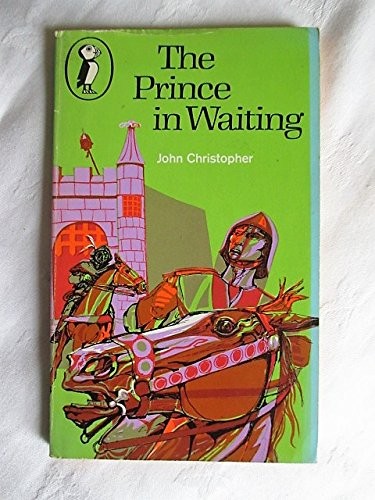 John Christopher: The Prince in Waiting (1973, Puffin Books)