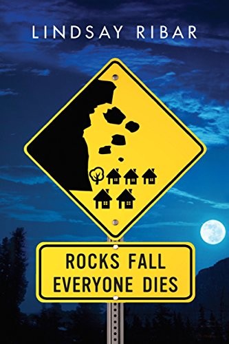 Lindsay Ribar: Rocks Fall, Everyone Dies (Paperback, 2017, Speak)