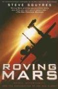 Steve Squyres: ROVING MARS (Paperback, 2006, Hyperion)