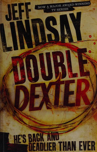 Jeff Lindsay: Double Dexter (2012, Orion Publishing Group, Limited)