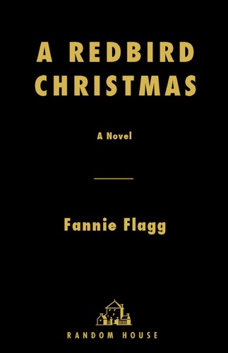 Fannie Flagg: A Redbird Christmas (EBook, 2004, Random House Publishing Group)